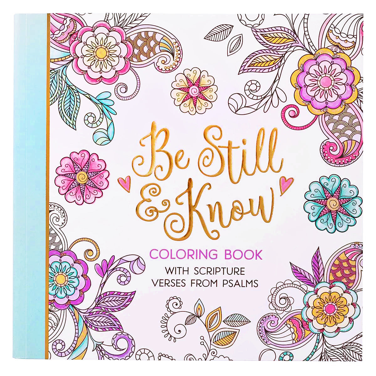 Be Still & Know Inspirational Adult Coloring Book